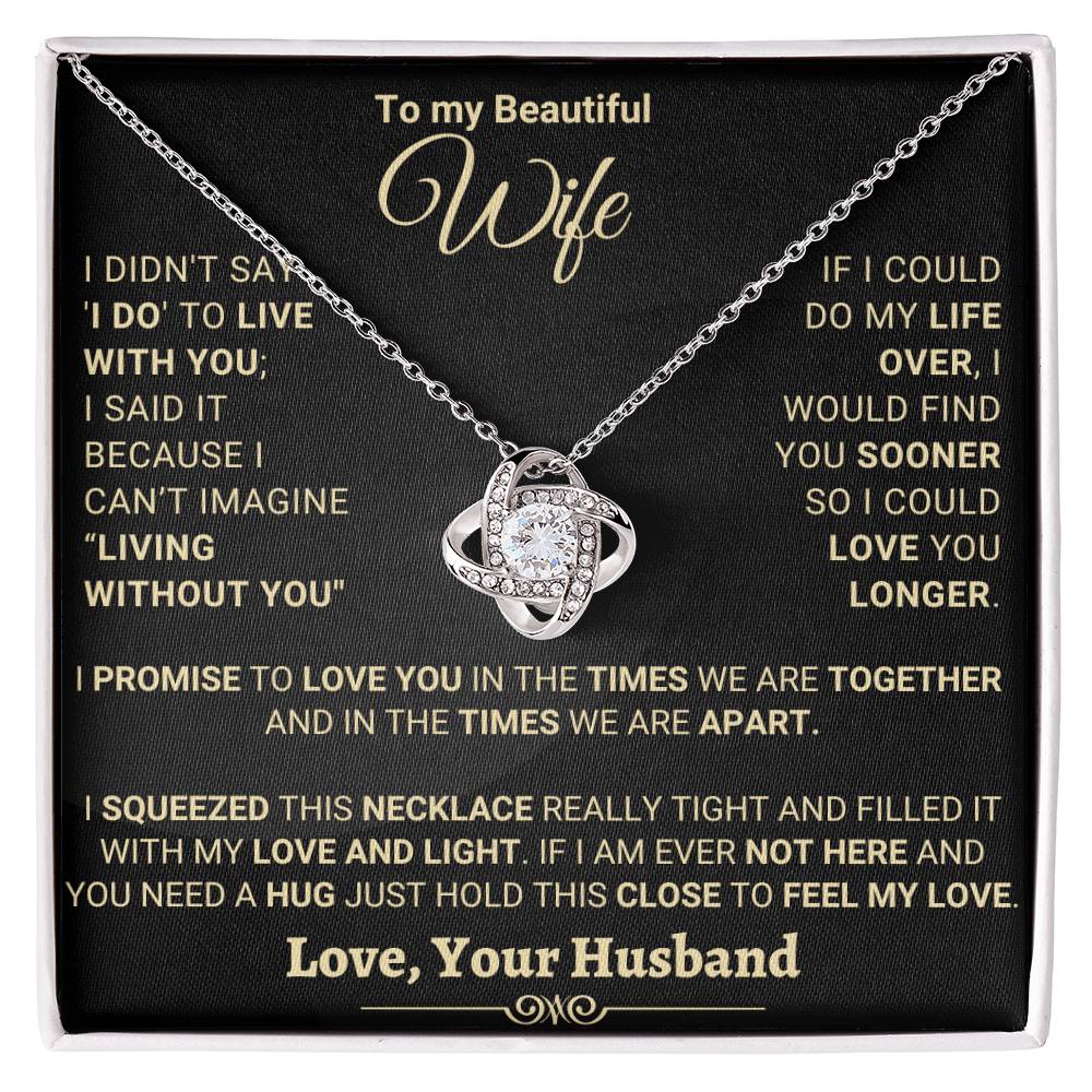 Beautiful Gift for Wife "I Can't Imagine Living Without You"