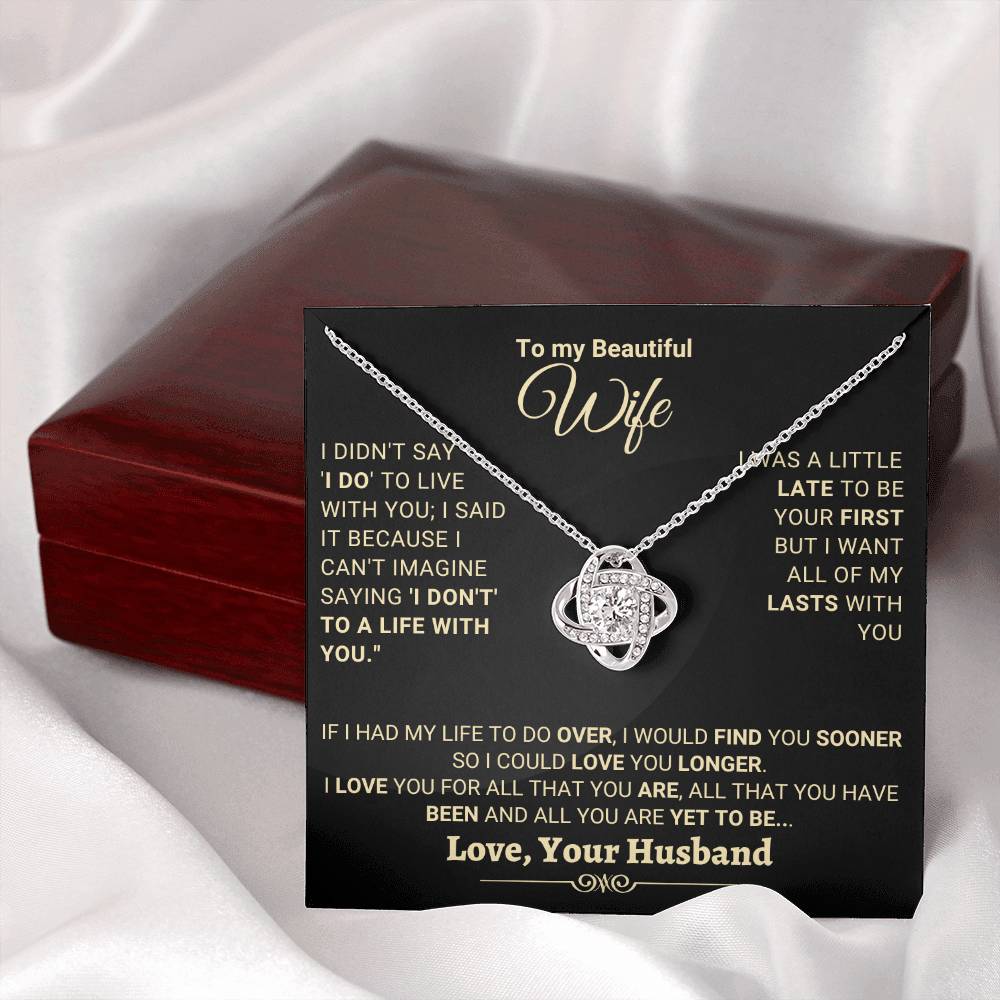 Beautiful Gift for Wife "Love You Longer"