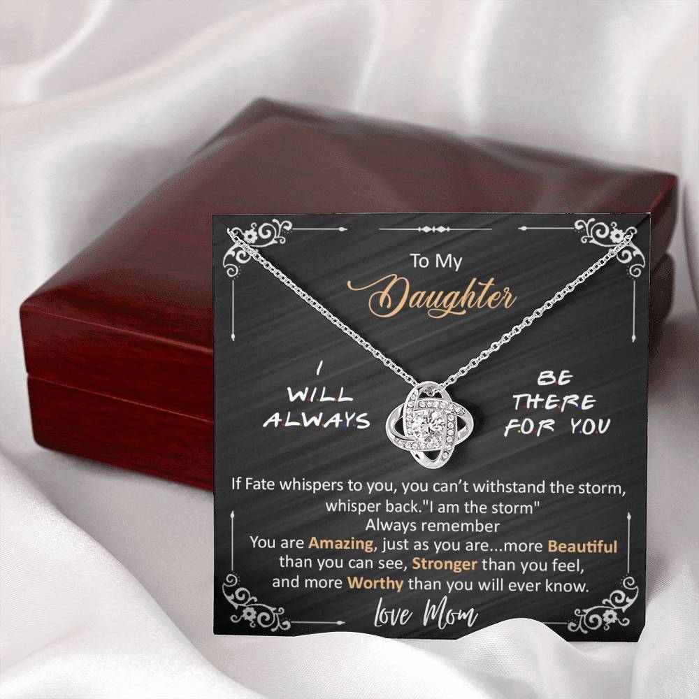 (ALMOST SOLD OUT) Gift for Daughter from Mom - I Will Always Be There For You - FGH